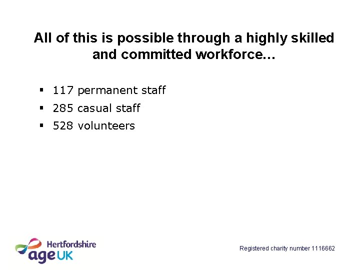 All of this is possible through a highly skilled and committed workforce… § 117