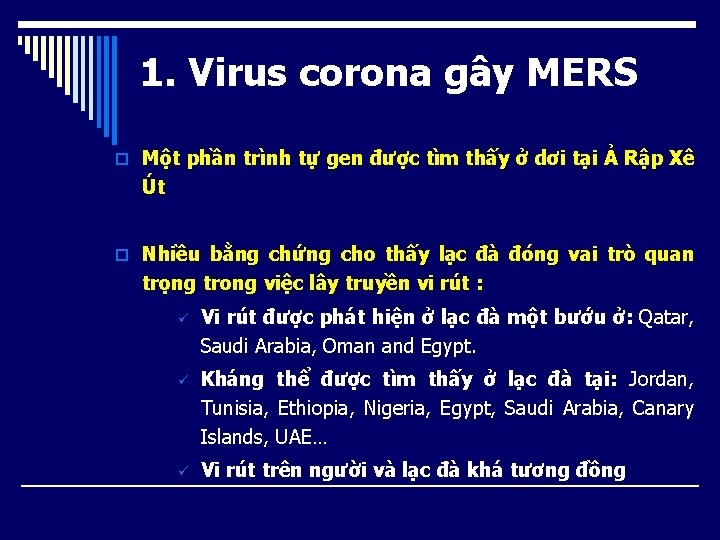 1. Virus corona gây MERS o Một phần trình tự gen được tìm thấy