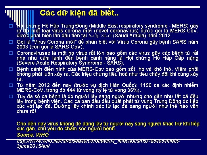 Các dữ kiện đã biết. . o Hội chứng Hô Hấp Trung Đông (Middle