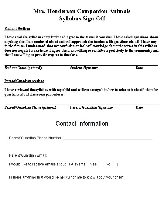 Mrs. Henderson Companion Animals Syllabus Sign-Off Student Section: I have read the syllabus completely