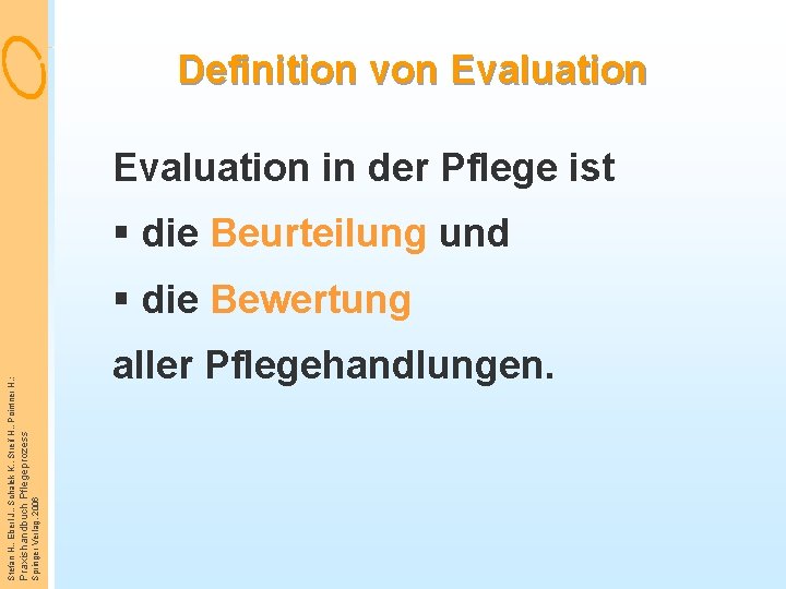 Definition von Evaluation in der Pflege ist § die Beurteilung und Springer Verlag, 2006