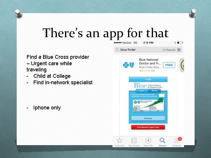 There’s an app for that Find a Blue Cross provider – Urgent care while