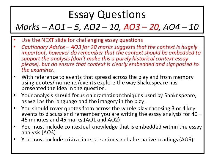 Essay Questions Marks – AO 1 – 5, AO 2 – 10, AO 3