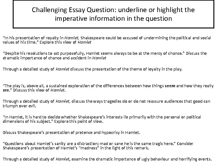 Challenging Essay Question: underline or highlight the imperative information in the question “In his