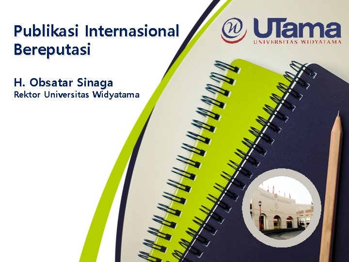 Publikasi Internasional Bereputasi H. Obsatar Sinaga Rektor Universitas Widyatama Publikasi Internasional Bereputasi H. Obsatar Sinaga Rektor Universitas Widyatama