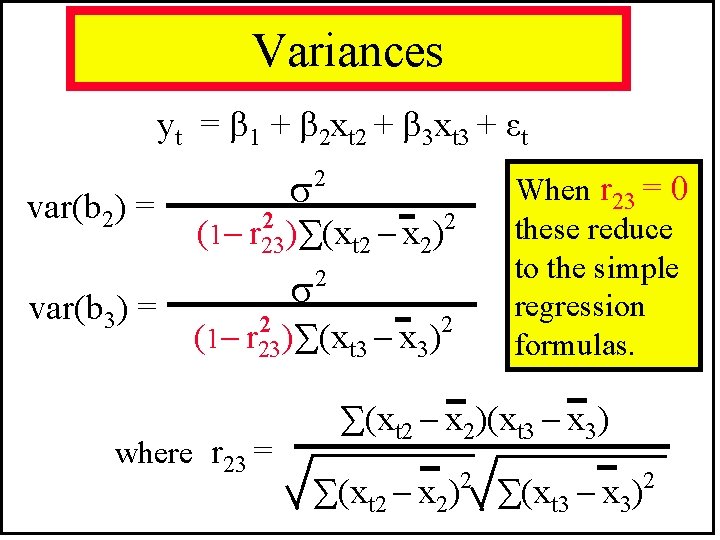 Variances yt = 1 + 2 xt 2 + 3 xt 3 + εt Variances yt = 1 + 2 xt 2 + 3 xt 3 + εt