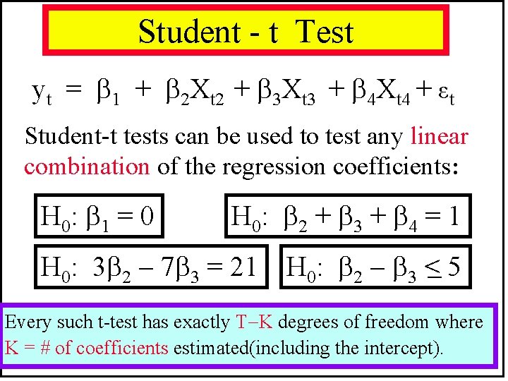 Student - t Test yt = 1 + 2 Xt 2 + 3 Xt Student - t Test yt = 1 + 2 Xt 2 + 3 Xt