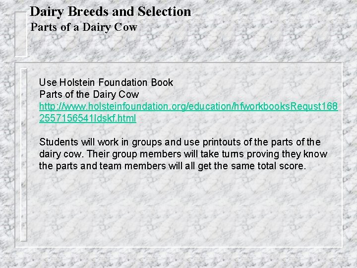 Dairy Breeds and Selection Parts of a Dairy Cow Use Holstein Foundation Book Parts
