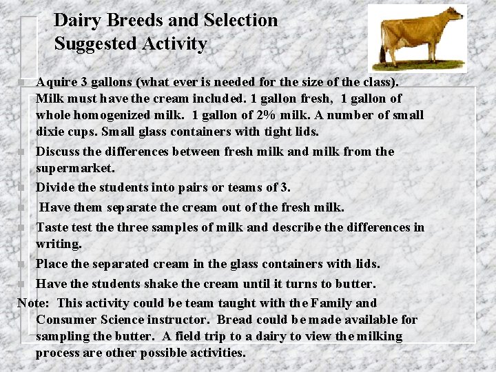 Dairy Breeds and Selection Suggested Activity Aquire 3 gallons (what ever is needed for