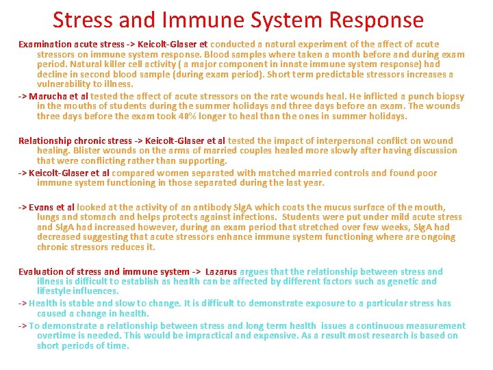 Stress and Immune System Response Examination acute stress -> Keicolt-Glaser et conducted a natural