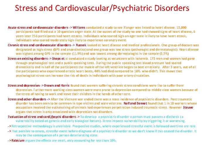 Stress and Cardiovascular/Psychiatric Disorders Acute stress and cardiovascular disorders -> Williams conducted a study