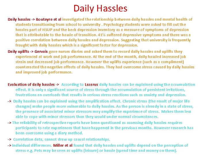 Daily Hassles Daily hassles -> Bouteyre et al investigated the relationship between daily hassles