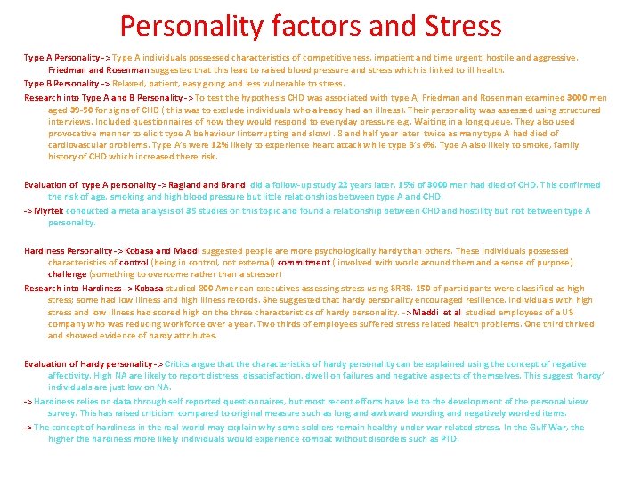 Personality factors and Stress Type A Personality -> Type A individuals possessed characteristics of