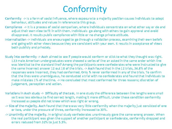 Conformity -> Is a form of social influence, where exposure to a majority position