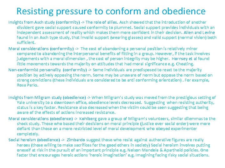 Resisting pressure to conform and obedience Insights from Asch study (conformity) -> The role