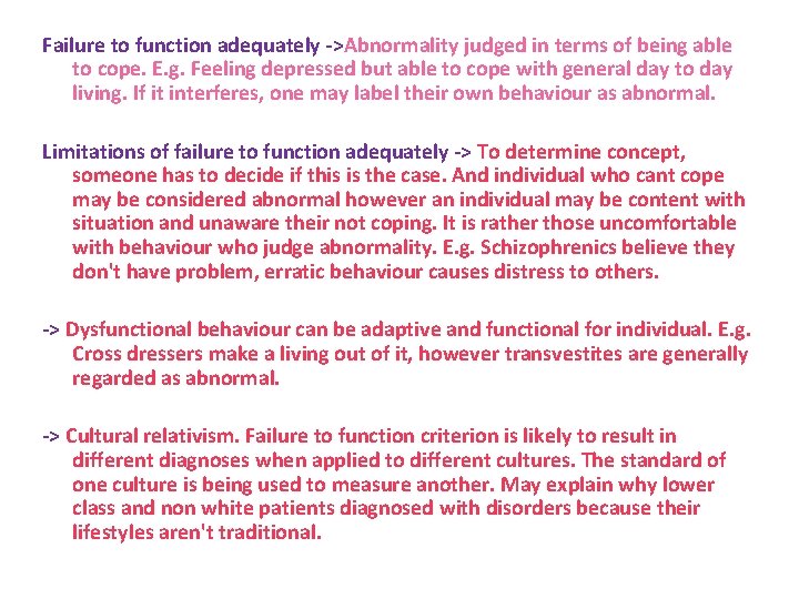 Failure to function adequately ->Abnormality judged in terms of being able to cope. E.