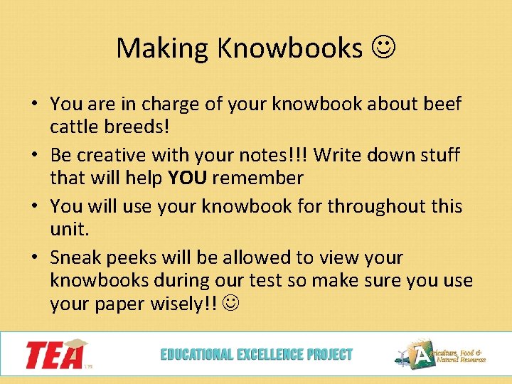 Making Knowbooks • You are in charge of your knowbook about beef cattle breeds!