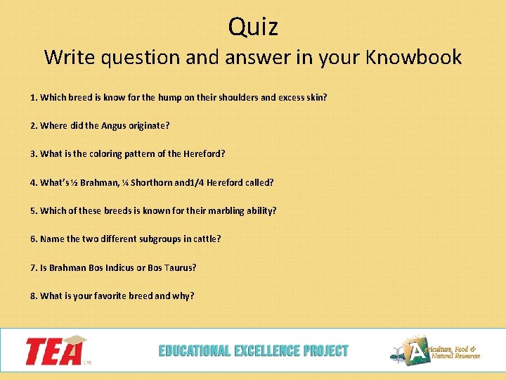 Quiz Write question and answer in your Knowbook 1. Which breed is know for