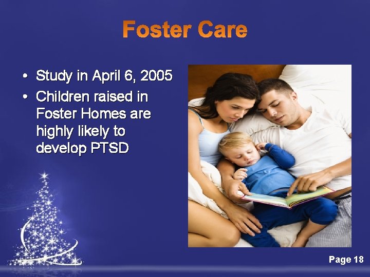  • Study in April 6, 2005 • Children raised in Foster Homes are