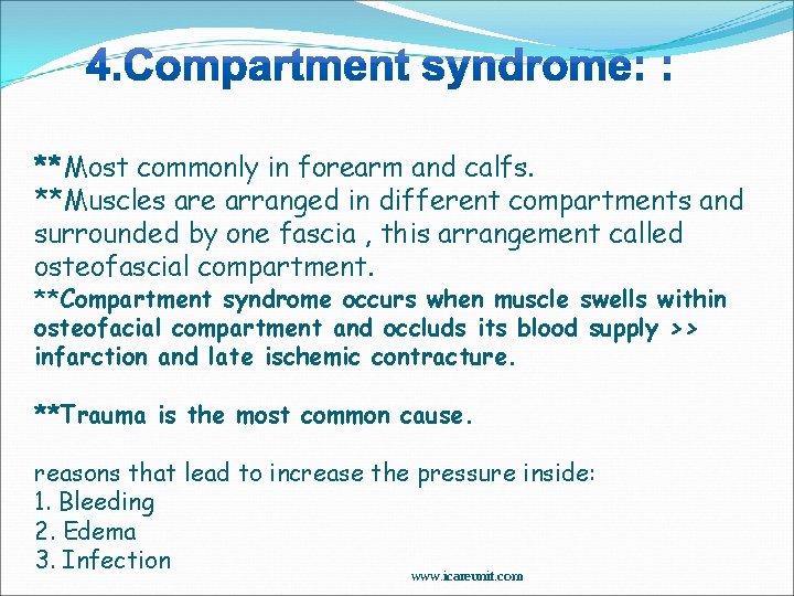 **Most commonly in forearm and calfs. **Muscles are arranged in different compartments and surrounded