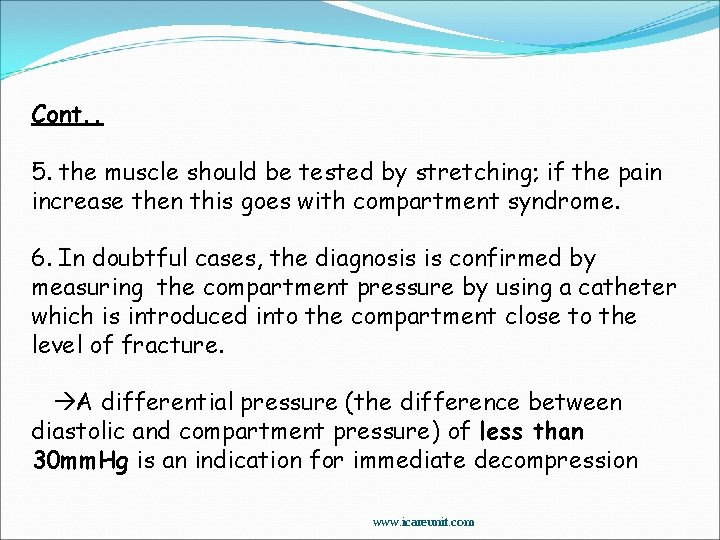 Cont. . 5. the muscle should be tested by stretching; if the pain increase