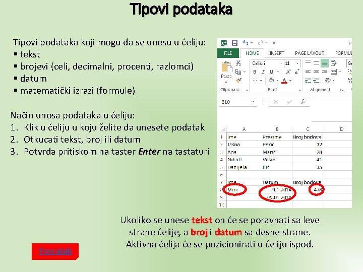 Tipovi podataka koji mogu da se unesu u ćeliju: § tekst § brojevi (celi,