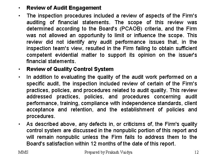  • • • Review of Audit Engagement The inspection procedures included a review