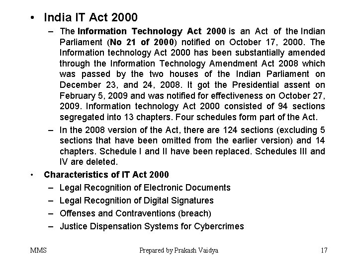  • India IT Act 2000 • – The Information Technology Act 2000 is