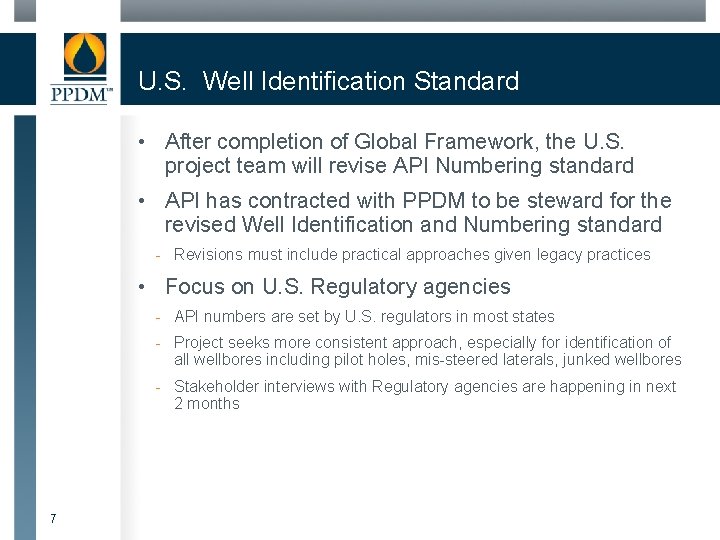 U. S. Well Identification Standard • After completion of Global Framework, the U. S.