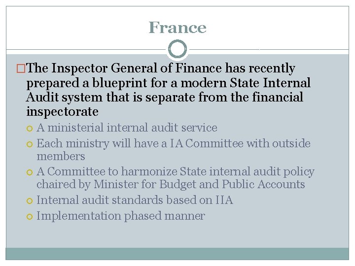 France �The Inspector General of Finance has recently prepared a blueprint for a modern