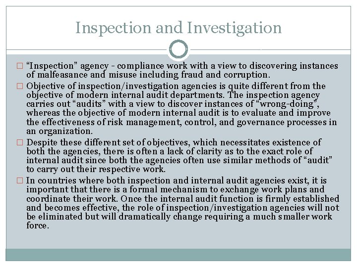 Inspection and Investigation � “Inspection” agency - compliance work with a view to discovering
