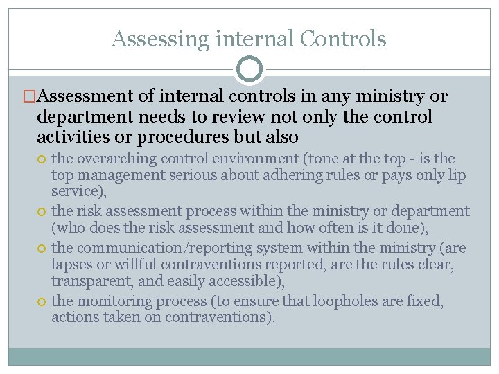 Assessing internal Controls �Assessment of internal controls in any ministry or department needs to