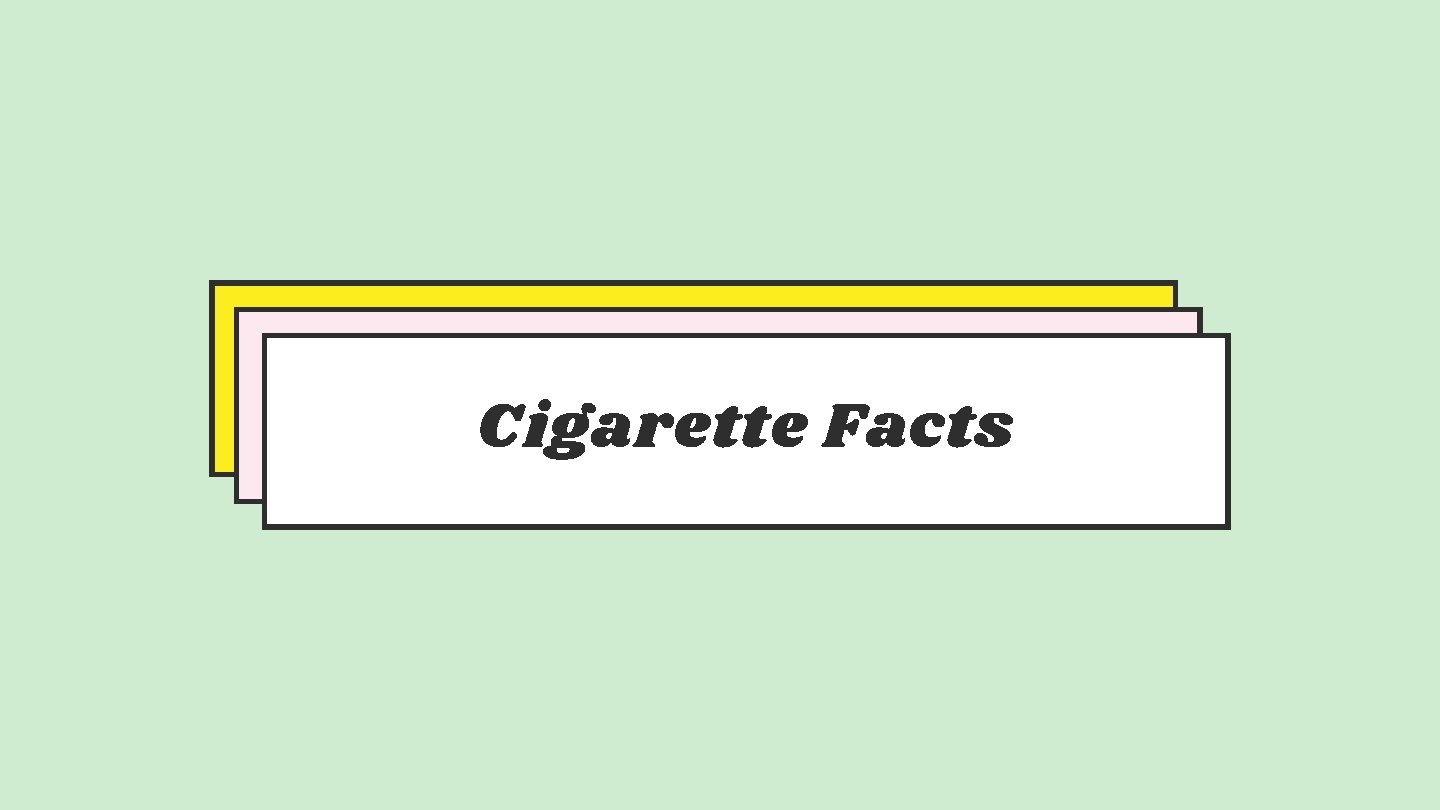 Cigarette Facts 