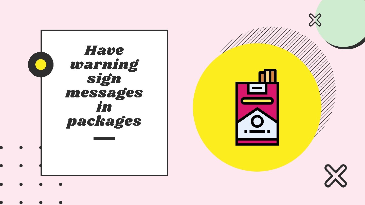 Have warning sign messages in packages 