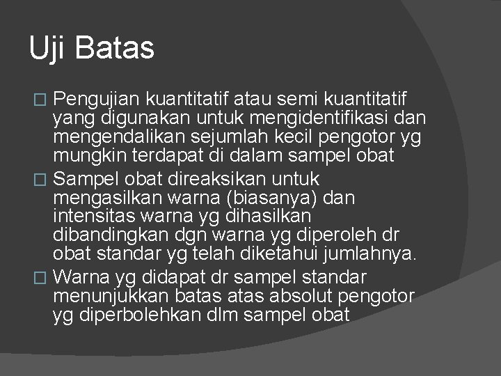 Uji Batas Pengujian kuantitatif atau semi kuantitatif yang digunakan untuk mengidentifikasi dan mengendalikan sejumlah