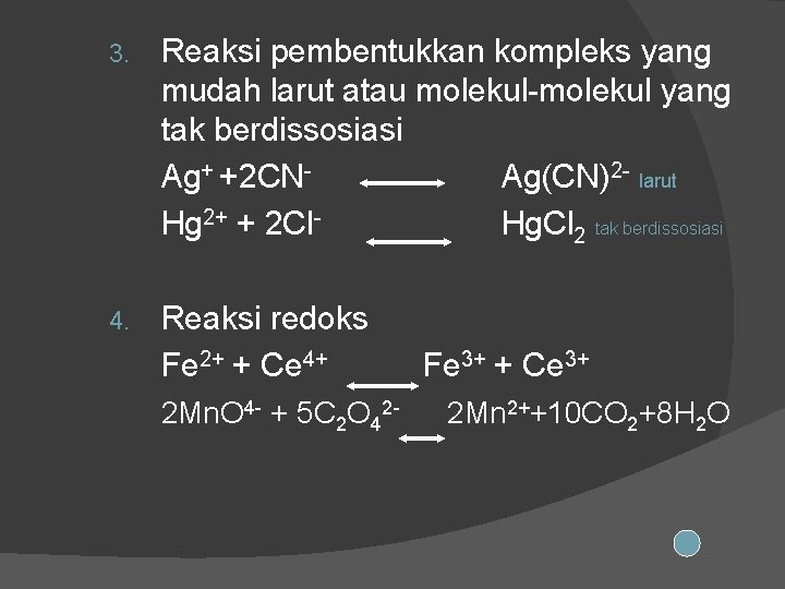 3. Reaksi pembentukkan kompleks yang mudah larut atau molekul-molekul yang tak berdissosiasi Ag+ +2