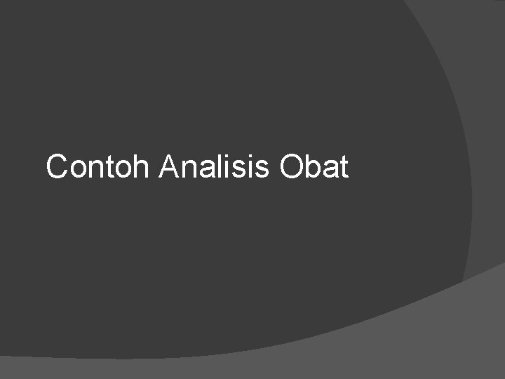 Contoh Analisis Obat 