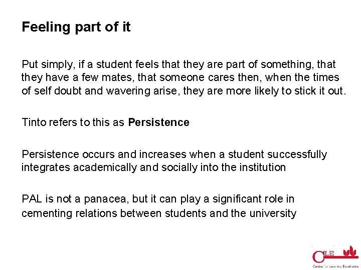 Feeling part of it Put simply, if a student feels that they are part