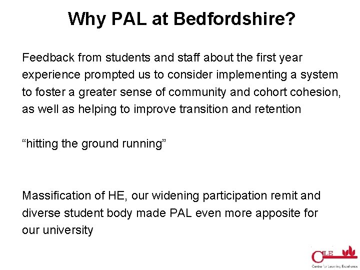 Why PAL at Bedfordshire? Feedback from students and staff about the first year experience