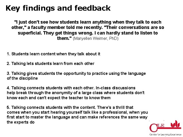 Key findings and feedback "I just don't see how students learn anything when they