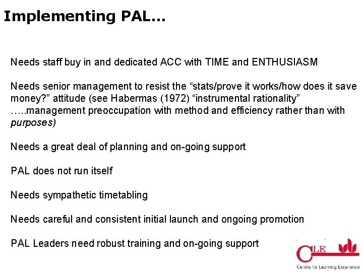 Implementing PAL… Needs staff buy in and dedicated ACC with TIME and ENTHUSIASM Needs