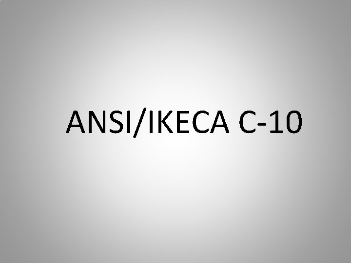 ANSI/IKECA C-10 