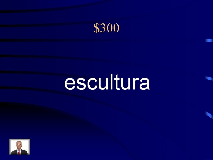 $300 escultura 