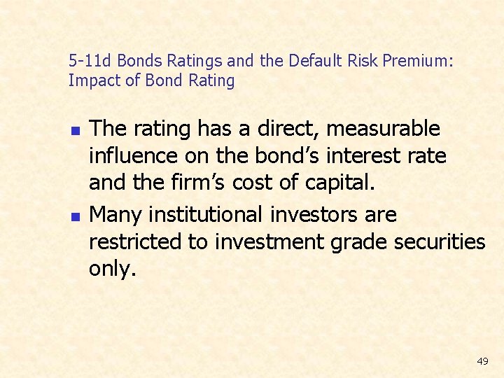 5 -11 d Bonds Ratings and the Default Risk Premium: Impact of Bond Rating