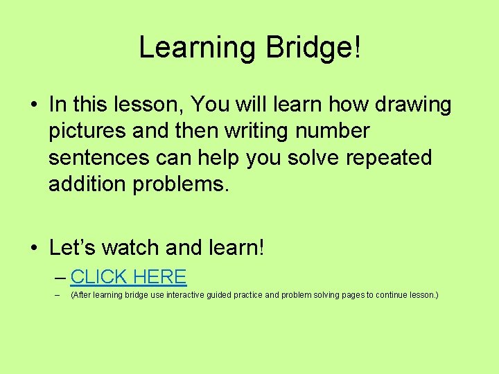 Learning Bridge! • In this lesson, You will learn how drawing pictures and then