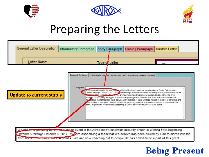 Preparing the Letters Update to current status Being Present 