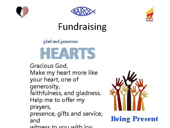Fundraising glad and generous HEARTS Gracious God, Make my heart more like your heart,