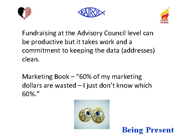 Fundraising at the Advisory Council level can be productive but it takes work and