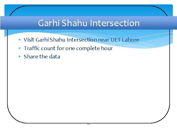 Garhi Shahu Intersection • Visit Garhi Shahu Intersection near UET Lahore • Traffic count