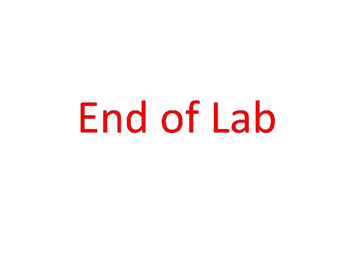 End of Lab 